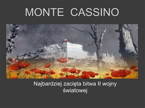 Bitwa Pod Monte Cassino Ppt