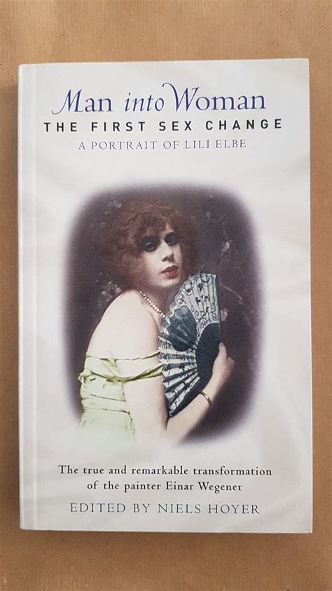 Man Into Woman The First Sex Change Niels Hoyer 9780954707200 Amazon Books