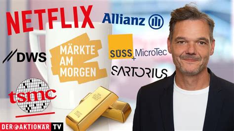 M Rkte Am Morgen Gold Auf Rekordhoch Netflix Tsmc Sartorius