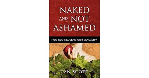 Naked And Not Ashamed By Dan Scott