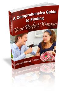 A Comprehensive Guide To Finding Your Perfect Woman