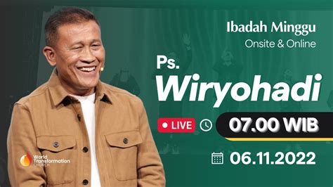 Ps Wiryohadi Pkl Wib November Ibadah Minggu Live