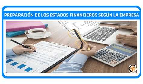 Definición Preparación De Estados Financieros Según La Empresa