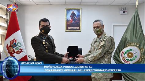 David Ojeda Parra quién es el comandante general del Ejército Diario