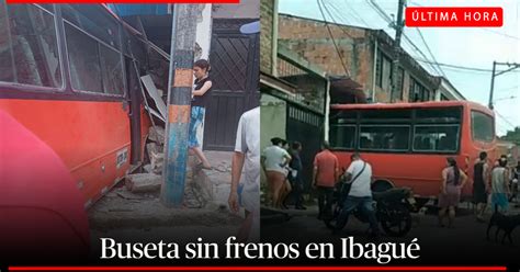 En Video Detalles De La Emergencia En Ibagu Buseta Se Qued Sin