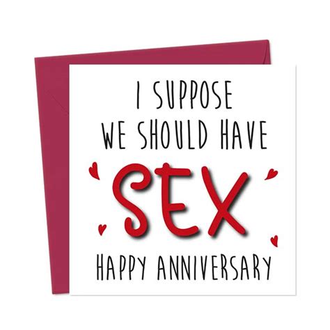 I Suppose We Should Have Sex Happy Anniversary Love Anniversary Card You Said It