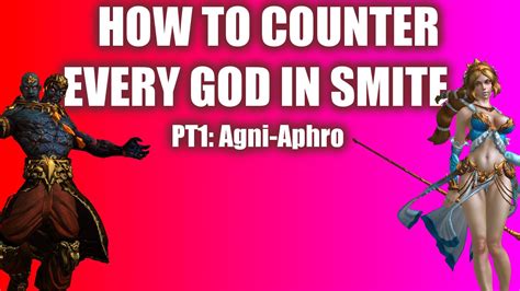 How To Counter Every God In Smite Pt1 Agni Aphrodite Bonus Bellona