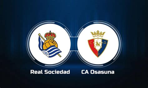 Watch Real Sociedad vs. CA Osasuna Online: Live Stream, Start Time | 12 ...