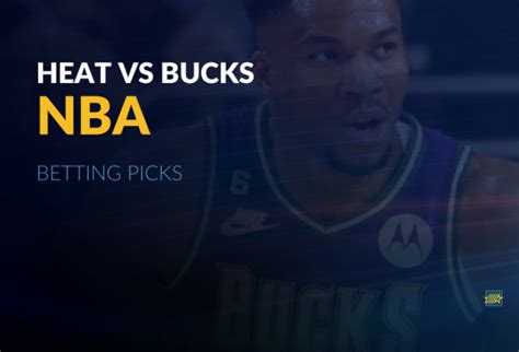 Heat Vs Bucks Picks My Top Sportsbooks