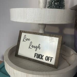 Live Laugh Fuck Off Tiered Tray Sign Funny Home Decor Sign Wooden Offensive Sign Etsy