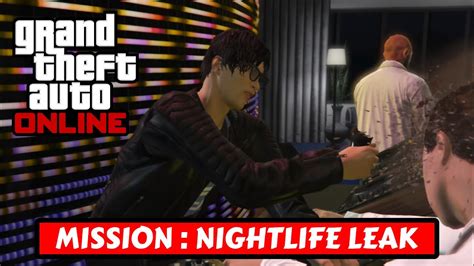 Mission Nightlife Leak Grand Theft Auto Online Youtube