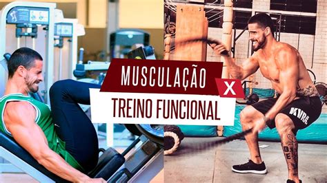 MUSCULAÇÃO X TREINAMENTO FUNCIONAL YouTube