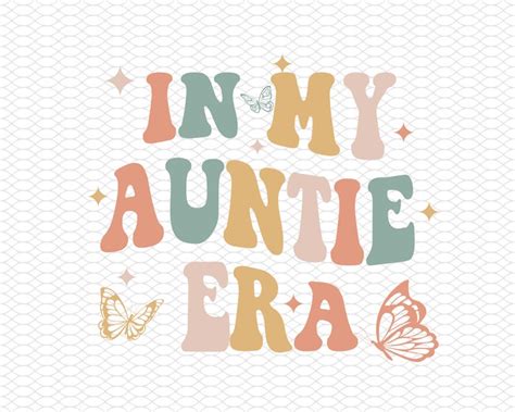 In My Auntie Era SVG Aunt Svg Auntie Svg Auntie Era Svg Aunt Era