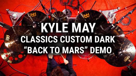 Meinl Cymbals Kyle May Classics Custom Dark Back To Mars Demo