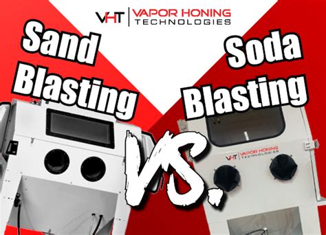 Soda Blasting Vs Sandblasting Which Better Vapor Blasting Equipment For Sale Vapor Honing