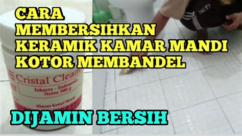 Cara Membersihkan Keramik Kamar Mandi Yang Sudah Kotor Membandel Roto