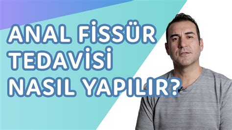 Anal Fissür Makat Çatlağı ameliyatı nedir Nasıl Yapılır YouTube