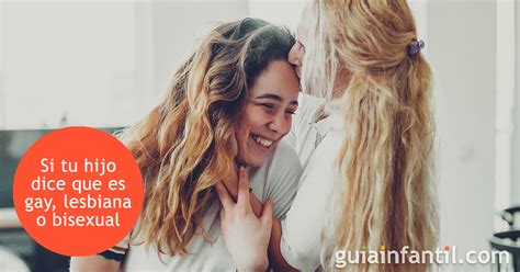 Frases A Evitar Si Tu Hijo Dice Que Es Gay Lesbiana O Bisexual