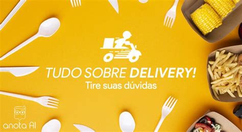 O Que Quer Dizer Delivery - Saiba Tudo Sobre Delivery! Tire Suas Dúvidas