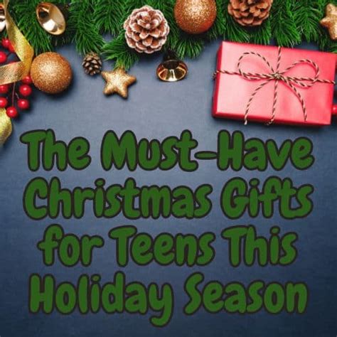 The Must-Have Christmas Gifts for Teens This Holiday Season