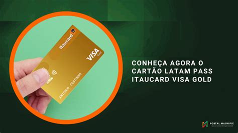 Conhe A Agora O Cart O Latam Pass Itaucard Visa Gold