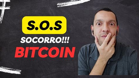 S O S Bitcoin Desaba E Agora Corro Ou Compro Mais Youtube