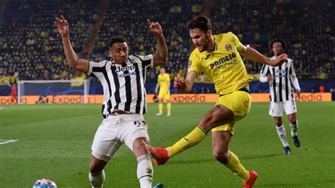 Final Villarreal Empata Y Deja Ir Vivo De Su Cancha A La Juventus