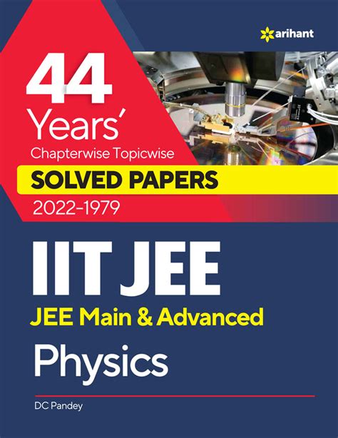 44 Years Chapterwise Topicwise SOLVED PAPERS 2022 1979 IIT JEE Jee