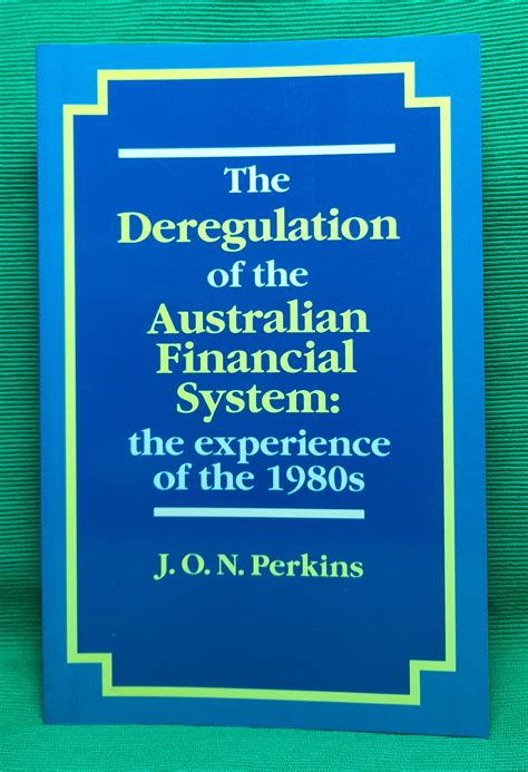 deregulation   australian financial system  expefience