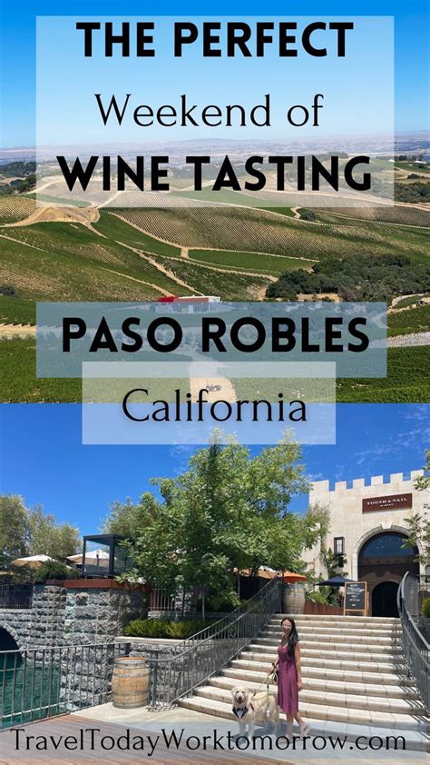 11 Perfect Things To Do In Paso Robles California On A Weekend Getaway