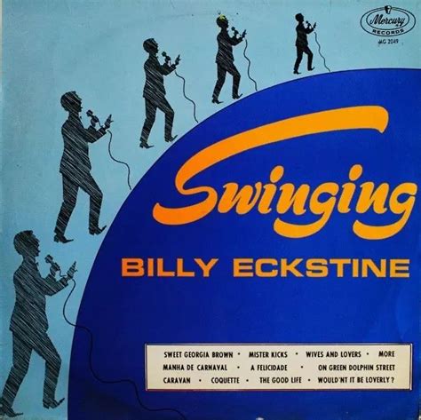 Swinging Lbum De Billy Eckstine Letras Mus Br