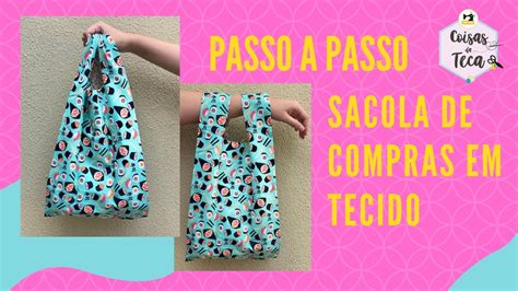 Diy Passo A Passo Sacola De Compras Em Tecido Youtube