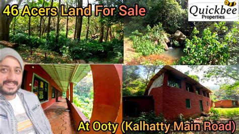 46 Acers Land For Sale At Kalhatty Ooty Property 25 Ooty Properties