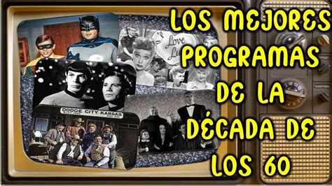 Los Mejores Programas De Televisi N De La D Cada De Los Youtube