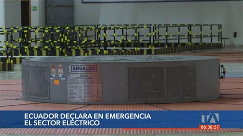 Ecuador Declara En Emergencia Al Sector El Ctrico Colombia Restringe