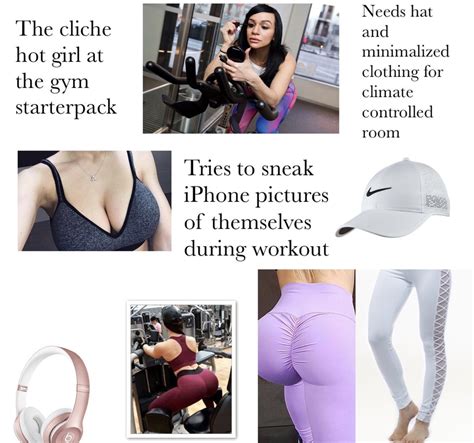 Cliche Hot Girl At The Gym Starterpack R Starterpacks