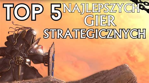 Top Najlepszych Gier Strategicznych Rts Youtube