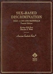 Sex Based Discrimination Text Cases And Materials By Herma Hill Kay Goodreads