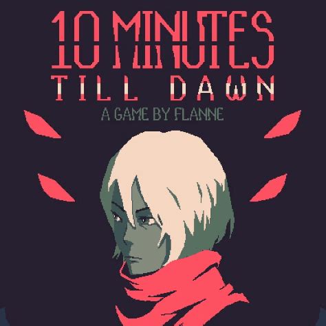10 Minutes Till Dawn