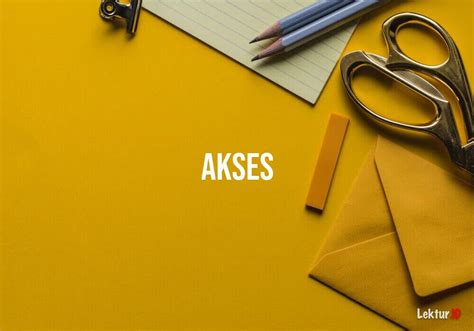 2 Arti Kata Akses di Kamus Besar Bahasa Indonesia (KBBI)
