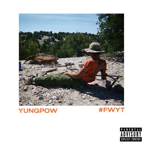 Yungpow Fwyt Fuck What You Think Lyrics Genius Lyrics