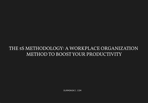 The 5S Methodology: A Workplace Organization Method to Boost ...