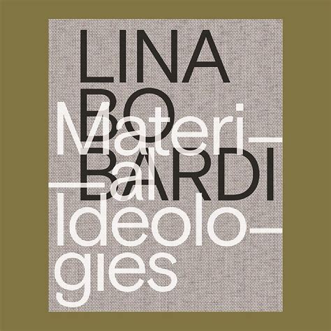 Lina Bo Bardi Material Ideologies COPYRIGHT Bookshop