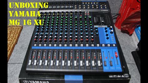 Unboxing Mixer Yamaha MG 16 XU Indonesia YouTube