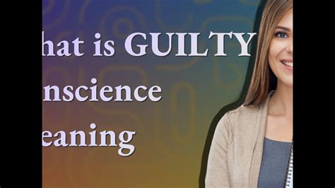 Guilty Conscience Meaning Of Guilty Conscience Youtube