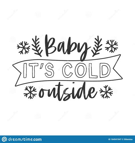 Baby Its Cold Outside Hand Written Lettering Phrase Stock Vector