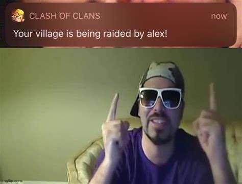 Image Tagged In Memesfunnykeemstaralexclash Of Clans Imgflip