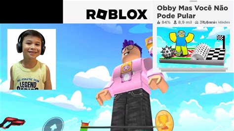 Roblox Obby Mas Você Não Pode Pular Youtube