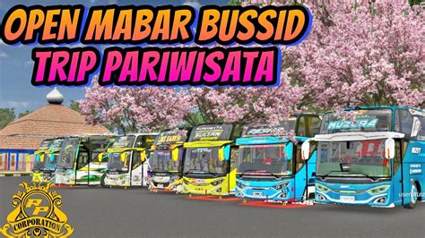 LIVE MABAR BUSSID TRIP PARIWISATA YouTube