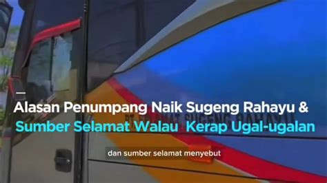 Alasan Penumpang Naik Sugeng Rahayu Dan Sumber Slamet Walau Kerap Ugal